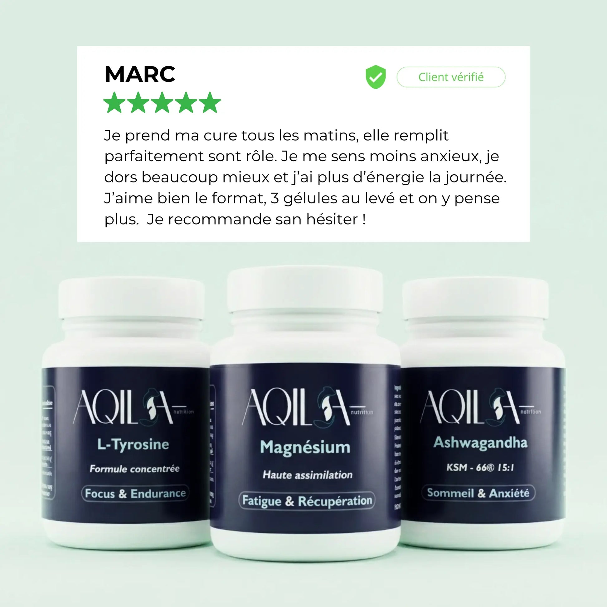 Avis client vérifié 5 étoiles cure Stress & Récupération AQILA — Marc témoigne d'une diminution de l'anxiété, d'un meilleur sommeil et de plus d'énergie en prenant 3 gélules par jour d'Ashwagandha, Magnésium et L-Tyrosine